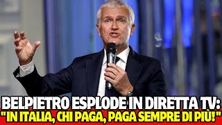 🔴BELPIETRO ESPLODE IN DIRETTA TV quotIN ITALIA CHI PAGA PAGA SEMPRE DI PIÙquot [upl. by Billi]