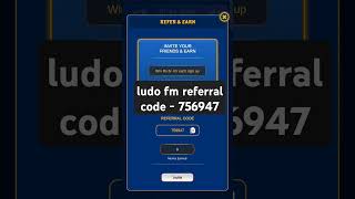 ludo fm referral code  ludo fm ka referral code  ludo fm ka referral code kya hai [upl. by Borer]