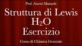 quotEsercizi  Struttura di Lewis H2Oquot ProfAtzeni ISCRIVITI [upl. by Watts]