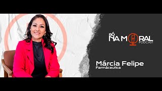 MÁRCIA FELIPE FARMÁCEUTICA EMPRESÁRIA 38 [upl. by Rabjohn]