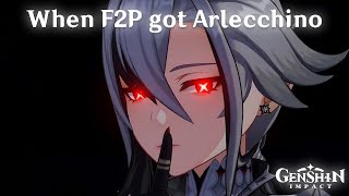 When F2P got Arlecchino  Genshin Impact [upl. by Ecidna]