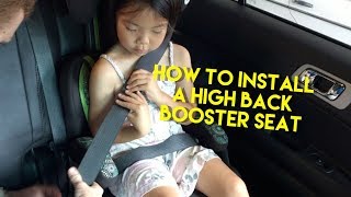 Booster Seats Properly Installing a High Back Booster Seat [upl. by Mindi]