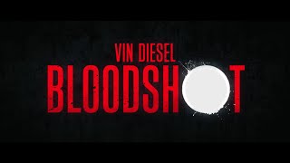 Bloodshot 2020 – Closing Title Sequence [upl. by Haven461]