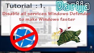 Tutorial 1  Disable all services Windows Defender to make Windows faster  Arabic Darija [upl. by Peednama]