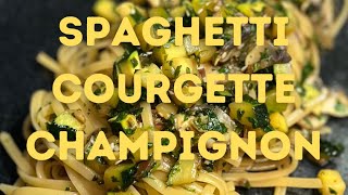 RECETTE DE SPAGHETTI AUX COURGETTES ET AUX CHAMPIGNONS PRÊTE EN 15 MINUTES [upl. by Imoyn]