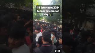 IIB LAUTR NEET 2024 TOPPER CELEBRATION DAY 🍾 neet2025 IIB latur maharashtra doctor futuredocto [upl. by Queen]