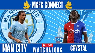 MAN CITY 2  2 CRYSTAL PALACE  LIVE WATCHALONG [upl. by Aihtebat490]