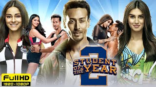 Student Of The Year 2 Full Movie 1080p HD Facts  Tiger Shroff Ananya Pandey Tara Sutaria [upl. by Aiello]