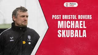 Michael Skubala post Bristol Rovers [upl. by Aicela]