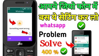 jio phone me whatsapp something went wrong  Jio Phone Me something went wrong problem solve ⚠️⚠️ [upl. by Sirapal]