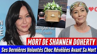 Shannen Doherty  Ses Dernières Volontés Choc Révélées Avant Sa Mort [upl. by Ehgit]