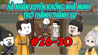 Hà Nhân Xuyên Không Nhà Minh Trở Thành Thánh Sư  Tập 2630  Hà Nhân TV [upl. by Dever]