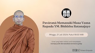 Pavāranā Memasuki Masa Vassa  Vihāra Siripada [upl. by Notnerb]