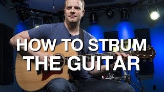 How To Strum The Guitar  Beginner Guitar Lesson 7 [upl. by Rozanne700]