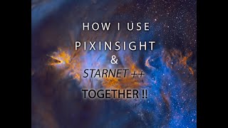 How I Use Starnet and PixInsight Together [upl. by Yesdnil]