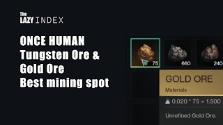 Once Human Best Tungsten ore and Gold Ore location [upl. by Tsnre]