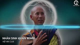 NHÂN SINH QUÁN REMIX  KẺ PHIÊU DU NỬA ĐỜI CHẲNG NO REMIX TIKTOK  NHẠC THẦY THÍCH MINH TUỆ REMIX [upl. by Aurthur]