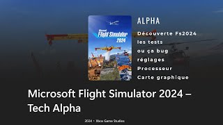 Fs2024 Technical Alpha en test et de belle surprise partie 1 [upl. by Soule]