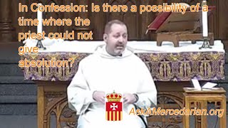 In Confession Is there a time when a priest cannot give absolution [upl. by Lareine637]