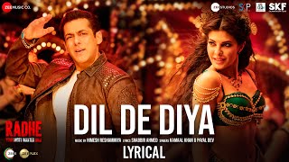 Dil De Diya  Lyrical  Radhe Salman Khan Jacqueline Fernandez Himesh ReshammiyaKamaal KPayal D [upl. by Coussoule]