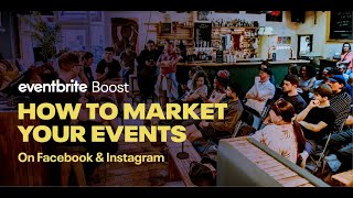 How to Market Your Events With Eventbrite Boost [upl. by Colson]