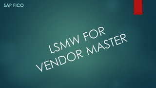 LSMW FOR VENDOR MASTER DATA [upl. by Dewhurst]