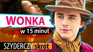 WONKA 2023 w 15 minut  Szyderczy Skrót [upl. by Siuqaj]