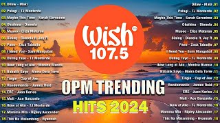 Best Of Wish 1075 Song Playlist 2024 💗 Sining Maybe This Time Museo Palagi [upl. by Birchard]