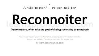 Pronunciation of Reconnoiter  Definition of Reconnoiter [upl. by Megen577]