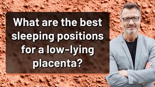 What are the best sleeping positions for a lowlying placenta [upl. by Edwyna212]