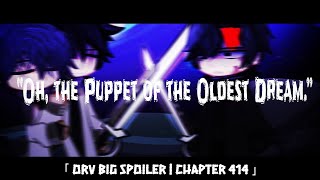 Oh The Puppet of the Oldest Dream  • ORV BIG SPOILER CH 414  Lil bit of JoongDokPlotJa [upl. by Cone]