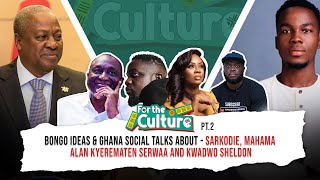 Bongo Ideas and Ghana social talks about Sarkodie  John mahama  Serwaa Amihere and kwadwo Sheldon [upl. by Aisirtap]