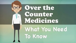 Over the Counter Medicines  What You Need To Know [upl. by Shoshana]