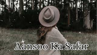 Aansoo Ka Safar  New song 2024  Hindi song  Sad music trendingsong love [upl. by Irrej]