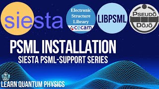 Siesta PSML Installation Tutorial  ESLBundle  DFT [upl. by Laram]