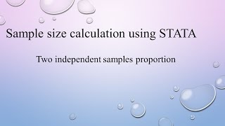 Sample size calculation using STATA for two independent sample proportions [upl. by May]