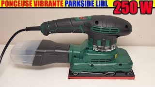 PARKSIDE Ponceuse vibrante PSS 250 B2 LIDL ORBITAL SANDER Schwingschleifer [upl. by Robertson992]