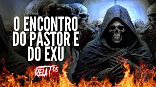 Relato Pastor conheceu Exu frente a frente RELATOSFLIX [upl. by Emogene523]