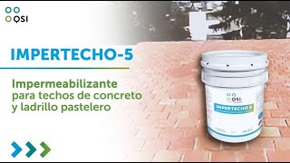 𝗜𝗠𝗣𝗘𝗥𝗧𝗘𝗖𝗛𝗢 𝟱®  Impermeabilizante para techos de concreto y ladrillo pastelero [upl. by Radman462]