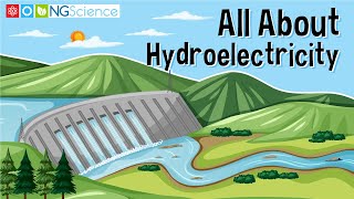 All About Hydroelectricity [upl. by Bland]