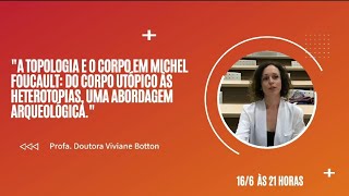 quotA Topologia e o Corpo em Foucault Do Corpo Utópico às Heterotopias uma abordagem arqueológicaquot [upl. by Anauqahc545]