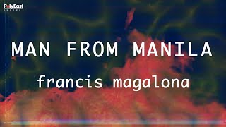 Francis Magalona  Man From Manila  Official Lyric Video [upl. by Eloisa81]