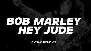 Bob Marley  Hey Jude by The Beatles AI Cover  Lyric [upl. by Phippen]