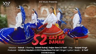 52 Gaj Ka Daman Official Video G Tarif Srishti Dutraj Sajan Saw  New Haryanvi Song 2024 [upl. by Barnaba]