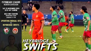 SPORTING BENGAL vs HEYBRIDGE SWIFTS  ISTHMIAN LEAGUE NORTH [upl. by Ainevuol]