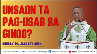 quotUnsaon ta pagusab sa Ginooquot  01142024 Misa ni Fr Ciano Ubod sa SVFP [upl. by Nerin681]