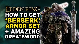 Elden Ring  How to Get AMAZING Berserk Guts Armor Set amp Royal Greatsword  Blaidd Armor Guide [upl. by Andel546]