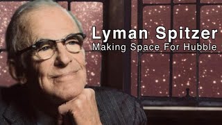 Lyman Spitzer Making Space For Hubble [upl. by Ahseena]