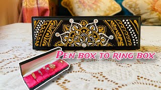 DIY pen box to ring box  Dot mandala paint on ring box [upl. by Odnumyer]