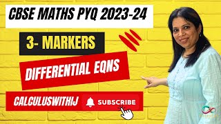 CBSE MATHS 202526 Diff eqns  2024 PYQ 3 MARKERS  All 2024 PYQ for pre boards and boards [upl. by Eronaele]